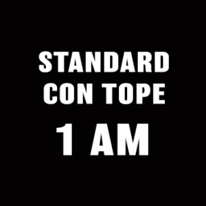 Standard con Tope 01:00 AM